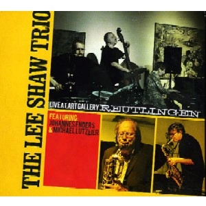 LEE SHAW / リー・ショウ / LIVE AT ART GALLERY REUTLINGEN