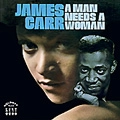 JAMES CARR / ジェイムズ・カー / マン・ニード・ア・ウーマン