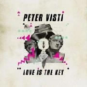 PETER VISTI / ＬＯＶＥ　ＩＳ　ＴＨＥ　ＫＥＹ