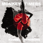 MONKEY TIMERS / Ｋｌｕｂｂ　Ｓｙｎｄｒｏｍｅ