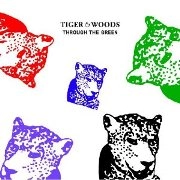 TIGER & WOODS / タイガー&ウッズ / THROUGH THE GREEN