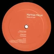 MATTHIAS MEYER / MORE OR LESS