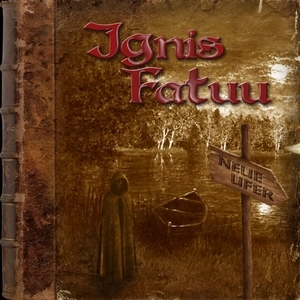 IGNIS FATUU / NEUE UFER