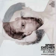 SPIRIT CATCHER / PARTNERS IN CRIME(PART 2)