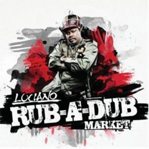 LUCIANO (REGGAE) / ルチアーノ / RUB-A-DUB MARKET