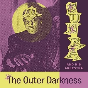 SUN RA (SUN RA ARKESTRA) / サン・ラー / OUTER DARKNESS