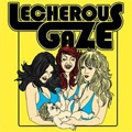 LECHEROUS GAZE / LECHEROUS GAZE<DIGI>