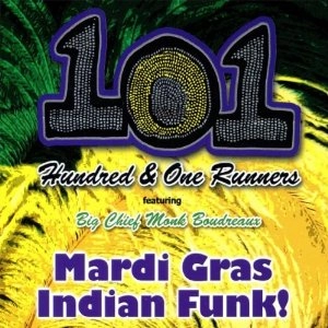 101 RUNNERS / MARDI GRAS INDIAN FUNK: 101RUNNERS