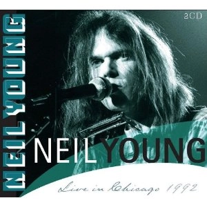NEIL YOUNG (& CRAZY HORSE) / ニール･ヤング / LIVE IN CHICAGO 1992