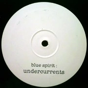 BLUE SPIRIT / UNDERCURRENTS