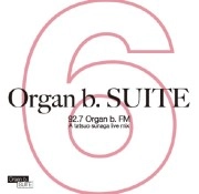TATSUO SUNAGA / 須永辰緒 / Organ b.SUITE NO.6