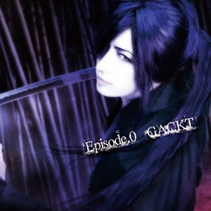 GACKT / Episode.0