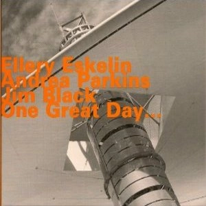 ELLERY ESKELIN / エラリー・エスケリン / ONE GREAT DAY...
