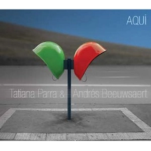 TATIANA PARRA & ANDRES BEEUWSAERT / タチアナ・パーハ & アンドレス・ベエウサエルト / アキ / AQUI