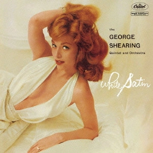 GEORGE SHEARING / ジョージ・シアリング / ホワイト・サテン / WHITE SATIN