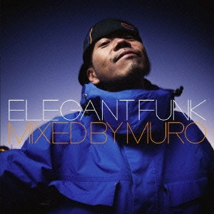 DJ MURO / DJムロ / エレガント・ファンク / ELEGANT FUNK 通常盤