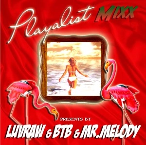 LUVRAW & BTB (PAN PACIFIC PLAYA) / ラブロウ & BTB / Ｐｌａｙａ　Ｌｉｓｔ　Ｍｉｘｘ VOL.1