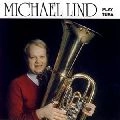 MICHAEL LIND / マイケル・リンド / MICHAEL LIND PLAY TUBA(JEAN BABTISTE ARBAN