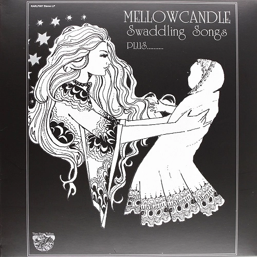 MELLOW CANDLE / メロウ・キャンドル / "SWADDLING SONGS PLUS (+2X07"")"