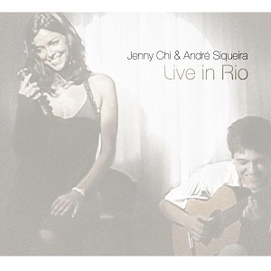 JENNY CHI & ANDRE SIQUEIRA / ジェニー・チィ & アンドレ・シケイラ / LIVE IN RIO