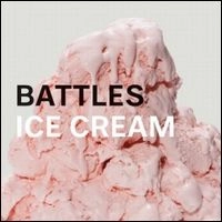 BATTLES / バトルス / ICE CREAM(12")