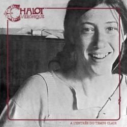VERONIQUE CHALOT / A L'ENTREE DU TEMPS CLAIR