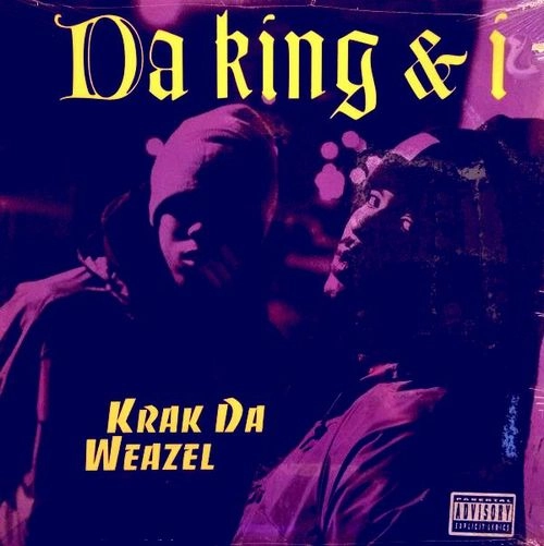 DA KING & I / KRAK DA WEAZEL