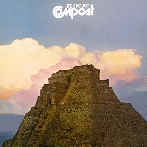 COMPOST / コンポスト / ライフ・イズ・ラウンド