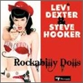 LEVI DEXTER & STEVE HOOKER / ロカビリードールズ / ROCKABILLY DOLLS