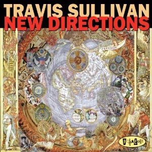 TRAVIS SULLIVAN / トラヴィス・サリヴァン / NEW DIRECTIONS