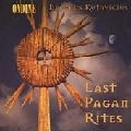 ROBERTAS SERVENIKAS / KUTAVICIUS:LAST PAGAN RITES/EPITAHIUM TEMP