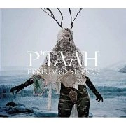 P'TAAH / ＰＥＲＦＵＭＥＤ　ＳＩＬＥＮＣＥ