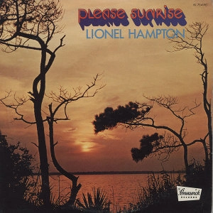 LIONEL HAMPTON / ライオネル・ハンプトン / PLEASE SUNRISE