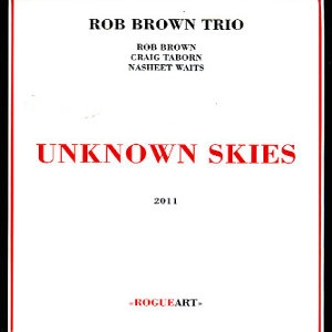 ROB BROWN / ロブ・ブラウン / UNKNOWN SKIES