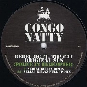 REBEL MC FEAT.TOP CAT / ORIGINAL SES (POLICE IN HELICOPTER)(SERIAL