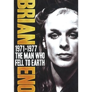 BRIAN ENO / ブライアン・イーノ / 1971-1977: THE MAN WHO FELL TO EARTH(REGIO