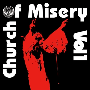 CHURCH OF MISERY / チャーチ・オブ・ミザリー / VOLUME 1