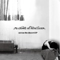 a crowd of rebellion / ａ　ｃｒｏｗｄ　ｏｆ　ｒｅｂｅｌｌｉｏｎ