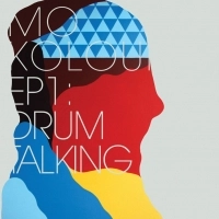 MO KOLOURS / EP1:DRUM TALKING
