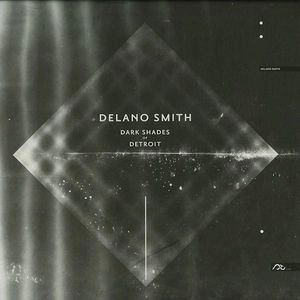 DELANO SMITH / デラーノ・スミス / DARK SHADES OF DETROIT
