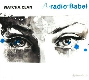 WATCHA CLAN , BI KIDUDE BARAKA  / ワッチャ・クラン , ビ・キドゥデ・バラカ  / RADIO BABEL