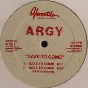 ARGY / アーギー / DAZE TO COME