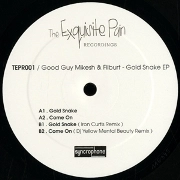 GOOD GUY MIKESH & FILBURT / GOLD SNAKE EP