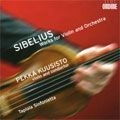 PEKKA KUUSISTO / ペッカ・クーシスト / SIBELIUS:SIX HUMORESQUES/TWO SERENADES/SUI