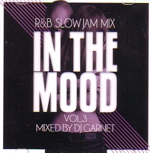 DJ GARNET / ＩＮ　ＴＨＥ　ＭＯＯＤ　ＶＯＬ．３