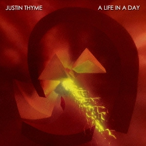 JUSTIN THYME / ジャスティン・タイム / ライフ・イン・ア・デイ