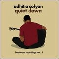 ADHITIA SOFYAN / アディティア・ソフィアン / クワイエット･ダウン（日本盤）