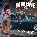 HARDBONE / DIRTY 'N' YOUNG