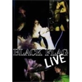 BLACK FLAG / ブラック・フラッグ / ＬＩＶＥ