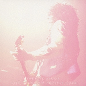 THEATRE BROOK  / シアターブルック / -LIVE LONG AND PROSPER- TOUR